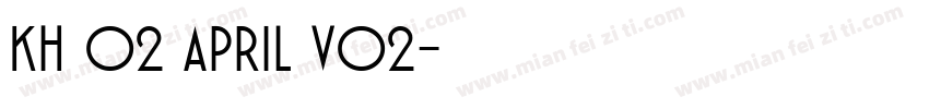 Kh 02 April V02字体转换
